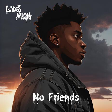 No Friends | Boomplay Music