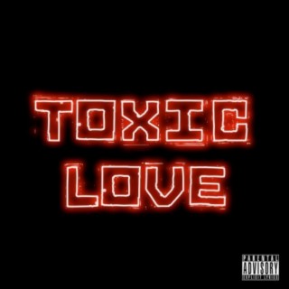 Toxic Love