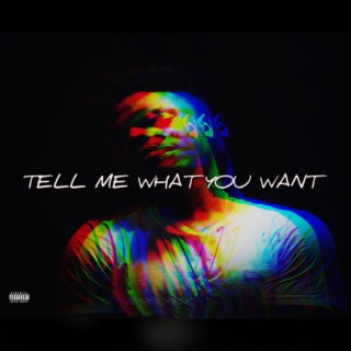 Tell me what you want ft. The Prenam lyrics | Boomplay Music