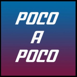 Poco a Poco