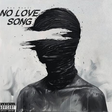 No Love Song | Boomplay Music