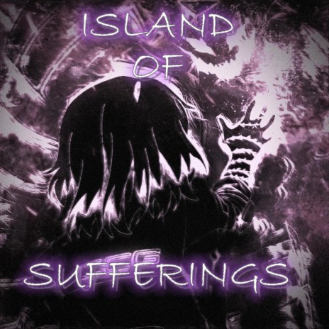 ISLAND OF SUFFERINGS | Boomplay Music