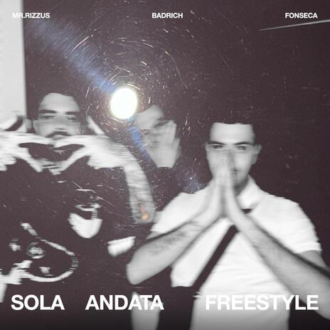 SOLA ANDATA (freestyle) ft. Fonse20900, MR Rizzus & LVX | Boomplay Music