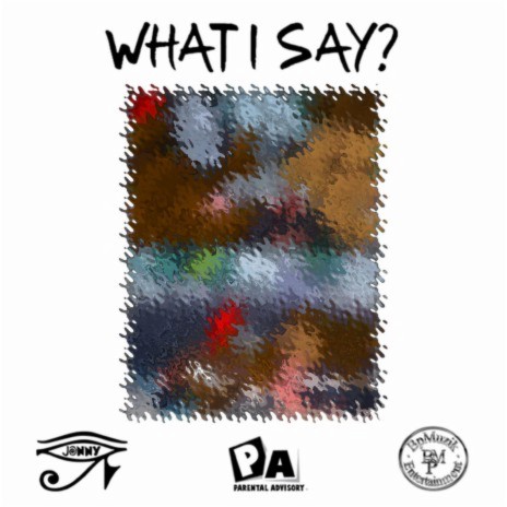 What I Say? (Instrumental)