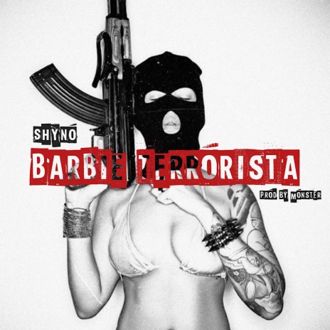 Barbie Terrorista (feat. Monster)