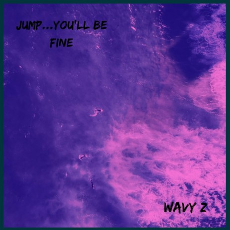 Jump...you'll Be Fine