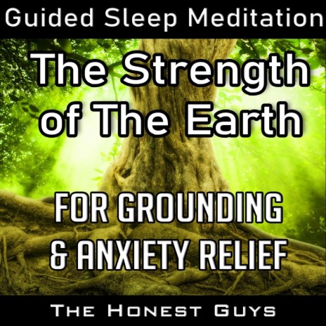 Guided Sleep Meditation. The Strength of The Earth. For Grounding & Anxiety Relief | Boomplay Music