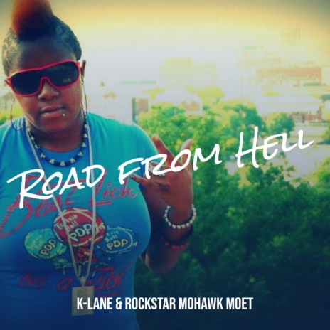 Road from Hell ft. Rockstar Mohawk Moet | Boomplay Music