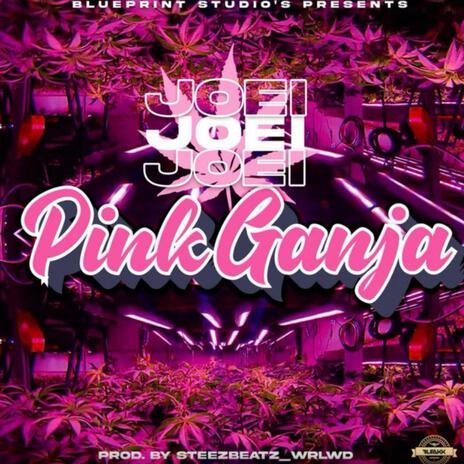 Pink Ganja | Boomplay Music