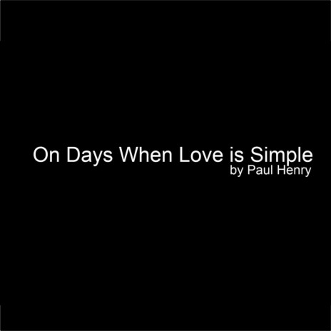 On Days When Love is Simple | Boomplay Music
