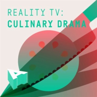 Reality TV: Culinary Drama