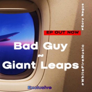 Giant Leaps / Bad Guy EP