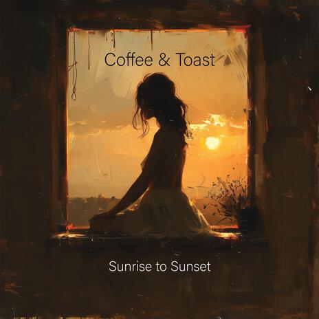Sunrise to Sunset ft. Toast | Boomplay Music