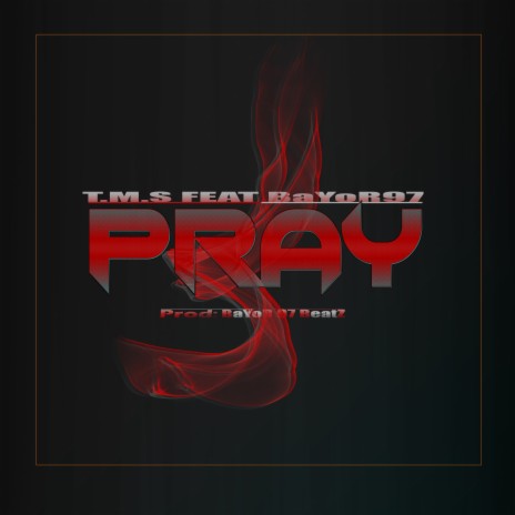 Pray ft. Bayor 97 | Boomplay Music