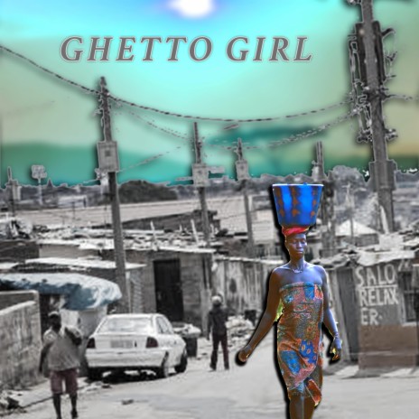 Ghetto Girl | Boomplay Music