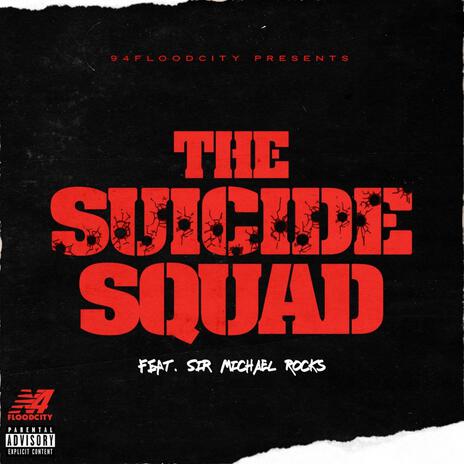 Suicide Squad ft. Sir Michael Rocks