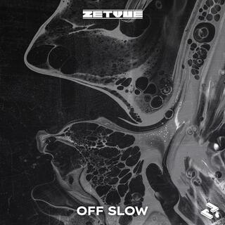 Off Slow