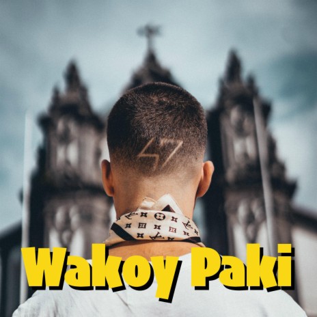 Wakoy Paki | Boomplay Music