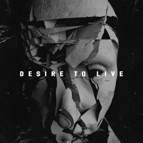Desire to Live | Boomplay Music