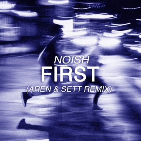 First (Aren & Sett Remix) ft. Aren & Sett