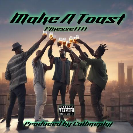 Make a Toast | Boomplay Music