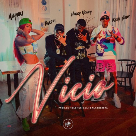 Vicio Remix ft. Barbel, Anyuri & Robi Guid | Boomplay Music