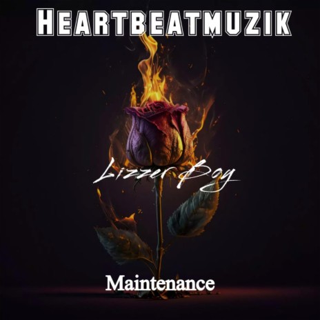Maintenance ft. Lizzerboy | Boomplay Music
