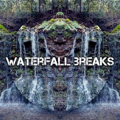 waterfall breaks | Boomplay Music