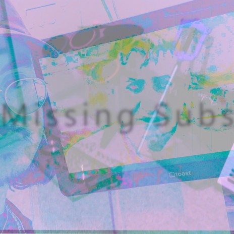 Missing Subs 2 ft. Lilyputt | Boomplay Music