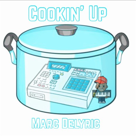 Cookin' Up