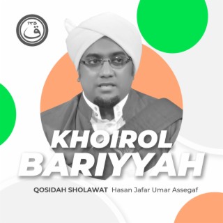 Qosidah Khoirol Bariyyah Lirik Indo Nurul Musthofa