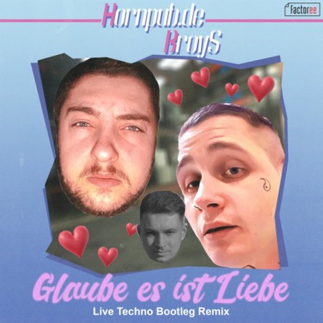 Glaube es ist Liebe ft. Hornpub.de & BroyS | Boomplay Music