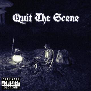 Quit The Scene