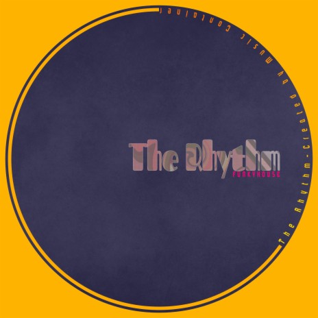 The Rhythm | Boomplay Music