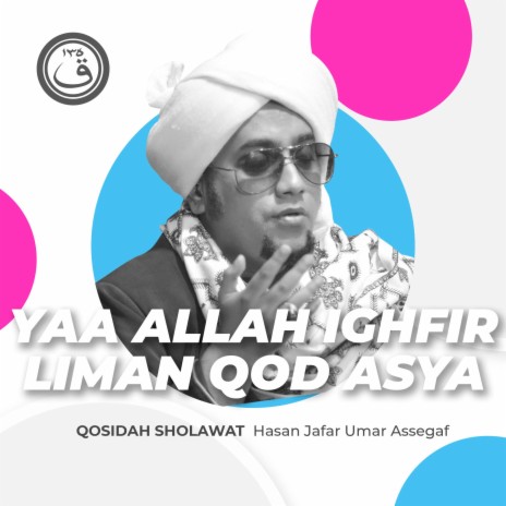 Qosidah Yaa Allah Ighfir Liman Qod Asya