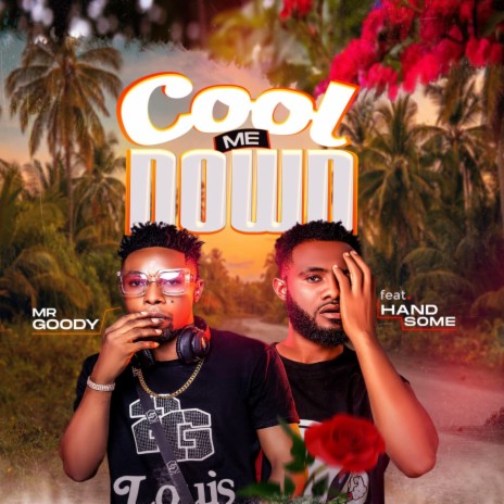 Cool Me Down ft. Handsome | Boomplay Music