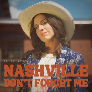 Nashville Don't Forget Me