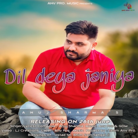 Dil Deya janiya Anuj Sharma (Anv Pro & GDM) | Boomplay Music