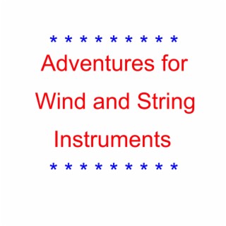 Adventures for Wind and String Instruments