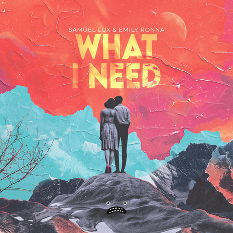 What I Need ft. Emily Ronna | Boomplay Music