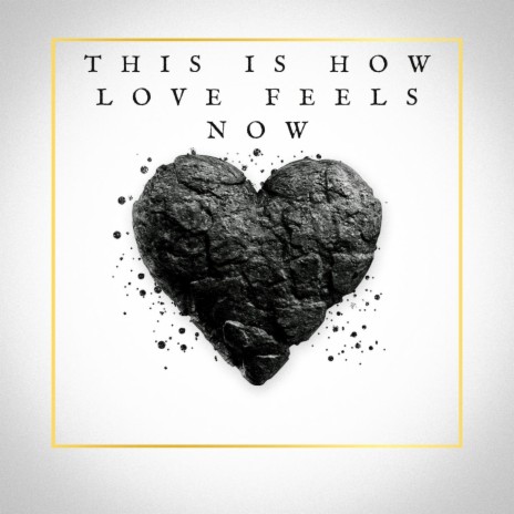 This Is How Love Feels Now | Boomplay Music