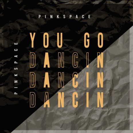 You Go Dancin' | Boomplay Music