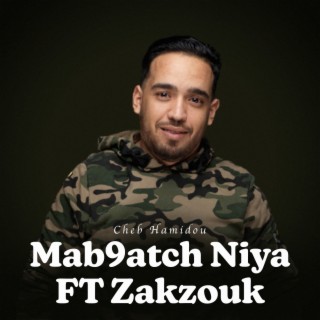 Mab9atch Niya FT Zakzouk