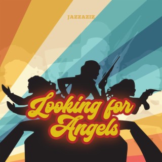 Looking for Angels