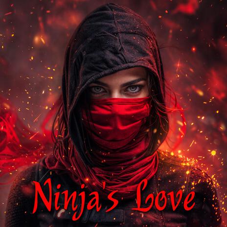 Ninja's Love | Boomplay Music