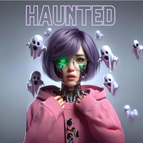 HAUNTED | Boomplay Music