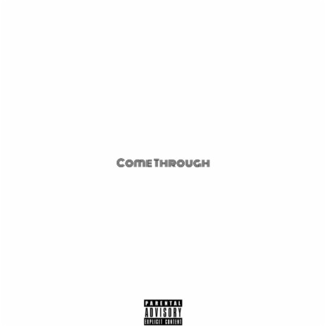 Come Through ft. Lil Zappy | Boomplay Music