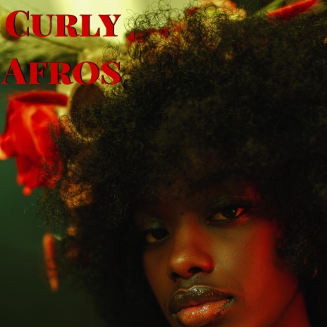 Curly Afros | Boomplay Music