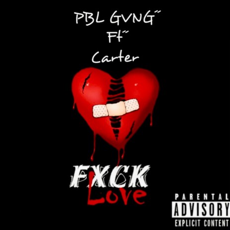 FXCK LOVE ft. Carter | Boomplay Music