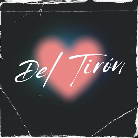 Del Tirón | Boomplay Music